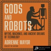 Gods and Robots Adrienne Mayor