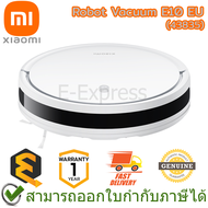 Xiaomi Mi Robot Vacuum E10 EU (43835) หุ่นยนต์ดูดฝุ่น และถูพื้นอัจฉริยะ ของแท้ ประกันศูนย์ 1ปี (Global Version)