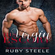 His Virgin Escort Ruby Steele