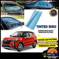 Perodua ATIVA_TINTED CROMAX BIRU/Blue Tinted/ Tinted Kereta /Car Window Film/2PLY UV Film_Siap Potong/Car Tinted/Precut