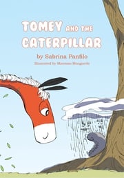 Tomey and the Caterpillar Sabrina Panfilo