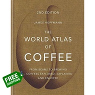 CLICK !! [หนังสือนำเข้า]​ World Atlas Of Coffee James Hoffmann สมุดแผนที่โลกของกาแฟ ภาษาอังกฤษ engli