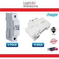 HAGER 1POLE 4.5KA MCB (1A/2A/3A/4A/6A/10AS/16A/20A/25A/32A/40A/50A/63A)