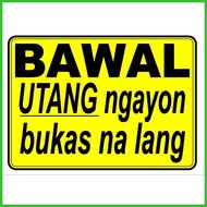 ▯ ➝ ✏ ◖ ♞Bawal utang signage laminated