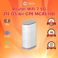 WiFi 7 5G Router ZTE G5 Air CPE MC8510D Speed 5G 4.29 Gbps - WiFi 7 BE3600 - Supports 128 devices