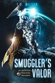 Smuggler's Valor T.D. Wilson