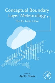 Conceptual Boundary Layer Meteorology April L. Hiscox