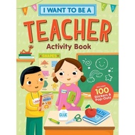 I Want to Be a Teacher Activity Book I Want to Be a Teacher Activity Book English Original Children'