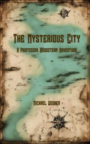 The Mysterious City Michael Wegner