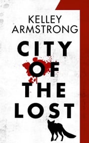 City of the Lost: Part One Kelley Armstrong