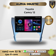 จอติดรถยนต์ระบบแอนดรอยด์ ตรงรุ่น สำหรับ Toyota Camry ACV50 ปี 12-14 จอ 10 นิ้ว CPU 4-8 Core  RAM 2-8