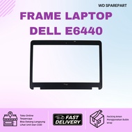 Dell E6440.6440 Laptop Frame | Quality & Original Laptop Housing