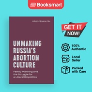 Unmaking Russia's Abortion Culture - Paperback - English - 9780826506962