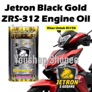 100% ORIGINAL JETRON BLACK/GOLD ZRS-312 SILVER 10W40 SM MA2 FULLY SYNTHETIC 1.2L RS ENGINE OIL MINYA