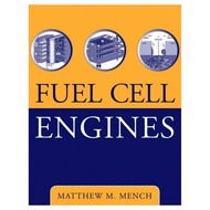 Fuel Cell Engines by Matthew M. Mench