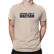 Everyone Loves Haitian T-Shirt