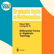 Differential Forms in Algebraic Topology by Raoul Bott (UK edition, hardcover)