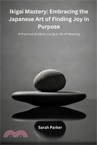 1765.Ikigai Mastery: A Practical Guide to Living a Life of Meaning