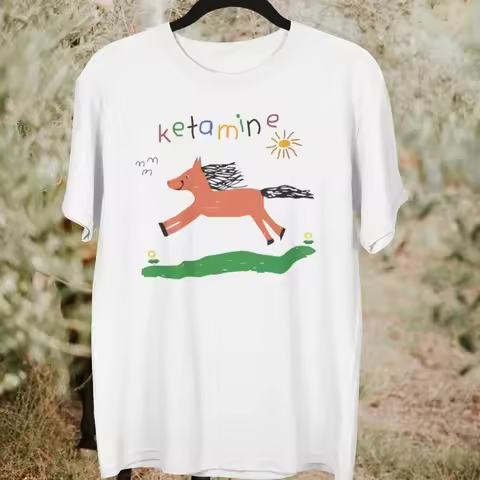 Horse Ketamine Funny T-shirt Unhinged Gift Inappropriate Offensive Adult Humor Stupid Meme Sarcastic
