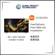 XIAOMI TV MAX 2025 GOOGLE TV 85" / 100" INCHES [FREE TABLE TOP INSTALLATION] - 3 YRS WARRANTY BY XIA