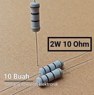(10 Buah) RESISTOR 2W 10 OHM RESISTOR 2 WATT 10 OHM RESISTOR 2WATT 10 ohm