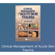 Clinical Management of Acute Skin Trauma