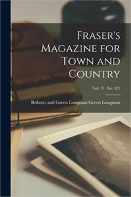 Fraser's Magazine for Town and Country; Vol. 71, no. 421