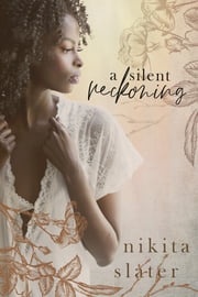 A Silent Reckoning Nikita Slater