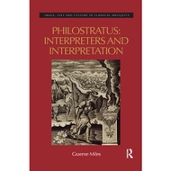 Philostratus Interpreters And Interpretation Interpreters And Interpretation Image Text And Culture In Classical A