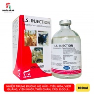 L.S. INJECTION nhiễm trùng đường hô hấp - tiêu hóa viêm quầng viêm khớp thối chân crd e.coli...