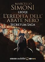 L'eredità dell'abate nero. Secretum saga. Letto da Simoni Marcello. Audiolibro. CD Audio formato MP3
