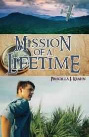 Mission of a Lifetime Priscilla J. Krahn