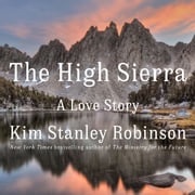 The High Sierra Kim Stanley Robinson