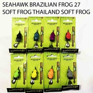 SEAHAWK BRAZILIAN FROG 27 SOFT FROG THAILAND SOFT FROG