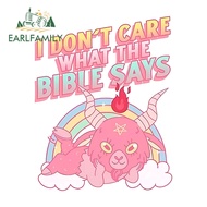 EARLFAMILY 13cm x 10.3cm I Don't Care What The Bible Says Car Stickers Refrigerator Surfboard Windows Cartoon Sunscreen Decals Waterproof Car Door Protector