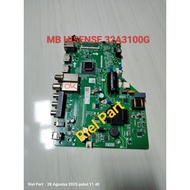 MESIN MB - MAINBOARD - MOBO - MODULE - MOTHERBOARD - HISENSE LED TV MACHINE 32A3100G - 32A3100 G