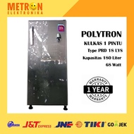 POLYTRON PRD 18 LYS / KULKAS 1 PINTU ADA DISPENSER / LEMARI ES 1 PINTU