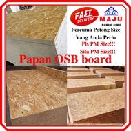 MAJU Papan OSB board 9mm custom cut size osb board papan Pallet kayu wood percuma potong free cut chat us sila pm