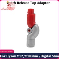 For Dyson V12/V10Slim /Digital Slim Quick Release Top Adaptor Tool Bottom Adapter Replacement Spare Parts