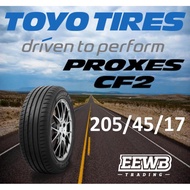 (POSTAGE) 205/45/17 TOYO PPROXES CF2 NEW CAR TIRES TYRE TAYAR