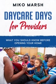 Daycare Days for Providers Miko Marsh