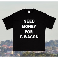 NEED MONEY FOR G WAGON TEE - SECRETBOYS