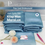 Special Package D Bridesmaid Uniform shiny satin silk fabric Max premium 3.5m, 4m and 4.5m + Free Ni