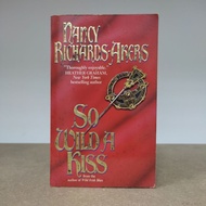 So Wild a Kiss - Nancy Richard-Ayers