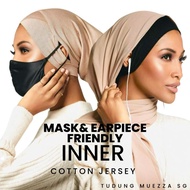 [SG SELLER] INNER HIJAB MASK AND EARPIECE FRIENDLY PREMIUM COTTON JERSEY SHAWL TUDUNG