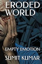 ERODED WORLD: EMPTY EMOTION