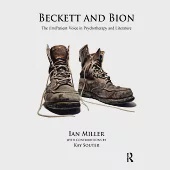 Beckett, Bion and the Impatient Voice in Psychotherapy and Literature