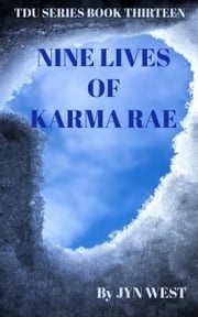 Nine Lives of Karma Rae Jyn West