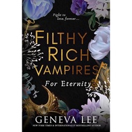 (Clearance / 100% Original) Filthy Rich Vampires: For Eternity (Filthy Rich Vampires #04) by Geneva 