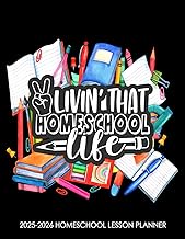 2025-2026 Homeschool Lesson Planner: Livin' That Homeschool Life 8.5x11 Homeschooling Planning Noteb